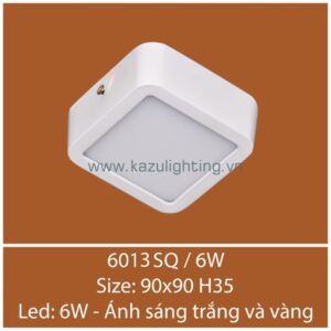 Đèn ốp trần 6013SQ/6W Kazu